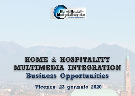 HOME & HOSPITALITY MULTIMEDIA INTEGRATION EVENT VICENZA